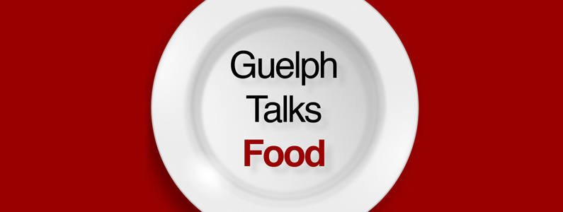 guelph talks food