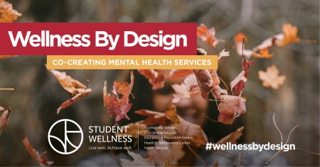 Student Wellness Wellness By Design image - co-creating mental health services #wellnessbydesign