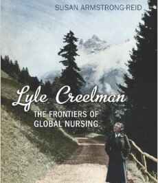 Book by U of G History Professor Tells the Story of Prolific Nurse Lyle Creelman