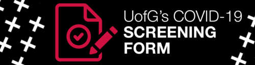 U of G's COVID-19 Screening Form