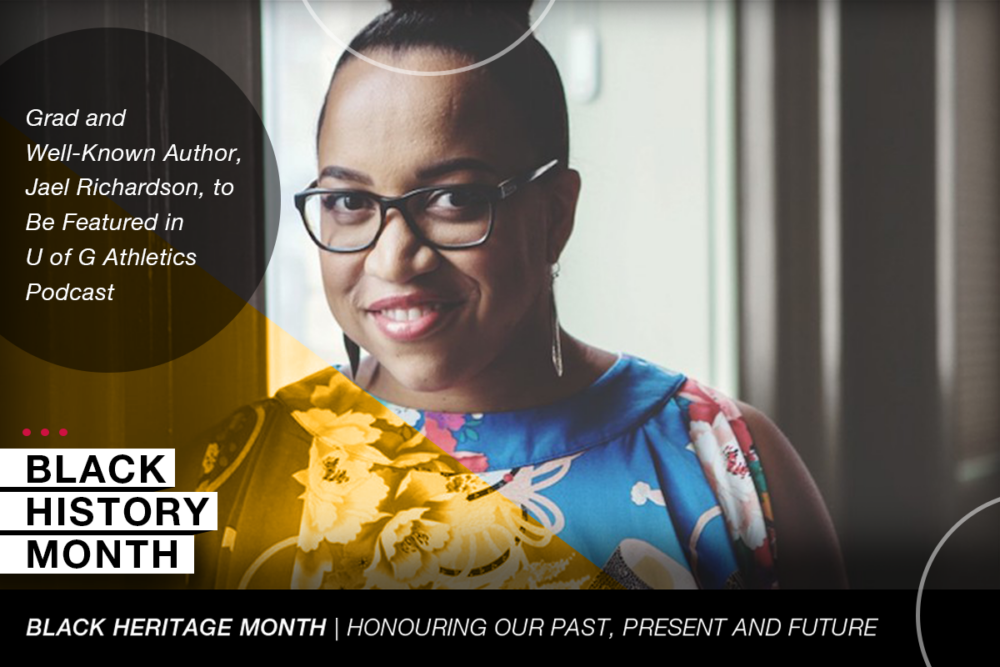 Geaphic shows Jael Richardson and the words Black History Month, Black Heritage Month