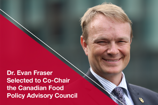 Text reads" Dr. Evan Fraser Selected to Co-Chair Canadian Food Advisory Council