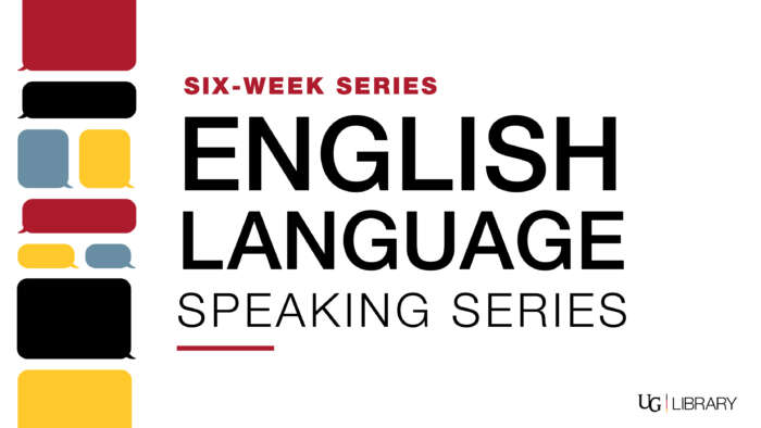 Six-week series. English language speaking series. U of G library.