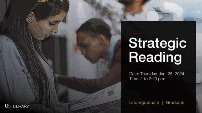 Strategic Reading. Date: Thursday, Jan 25, 2024. Time: 1 to 2:20 p.m. Undergraduate and Graduate. A woman reads a book.