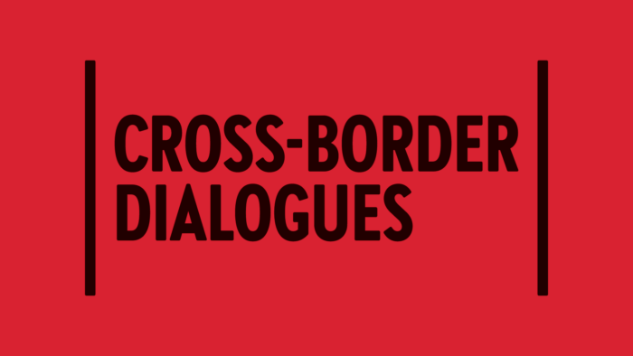 Cross-border dialogues