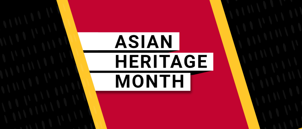 Asian heritage month.