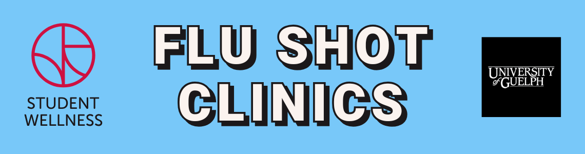 Flu shot clinics. Student Wellness Services and University of Guelph logos.