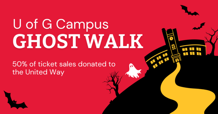 U of G Campus Ghost Walk 50% of ticket sales donated to the United Way. A spooky cartoon depiction of Johnston Hall with bats and a white ghost.