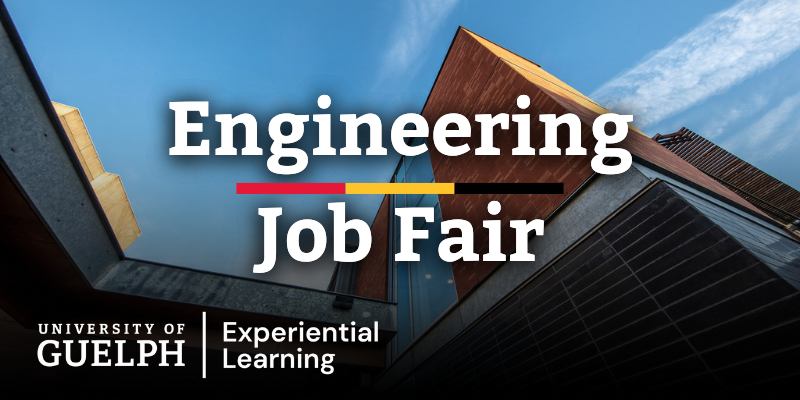 Engineering Job Fair. U of G Experiential learning.