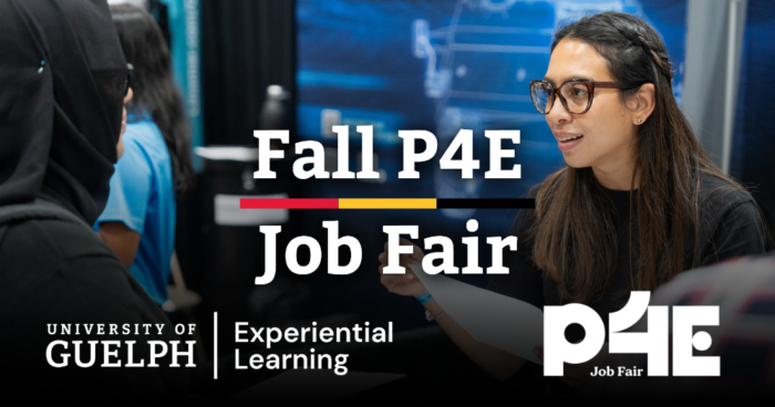 Fall P4E Job Fair. University of Guelph experiential learning. A young woman holds a sheet of paper and talks to someone.